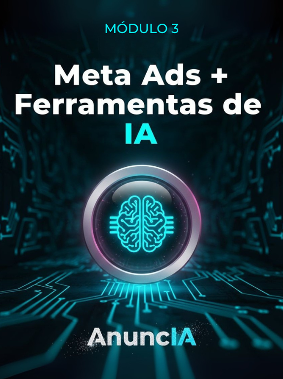 Módulo 3 — Meta Ads + Ferramentas de IA